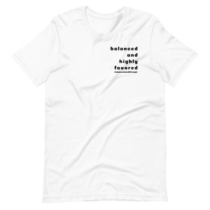 balanced and highly favored signature tee